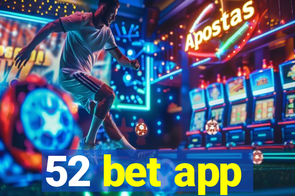 52 bet app